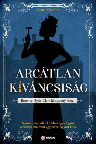 Arcátlan kíváncsiság - Beatrice Hyde-Clare esetei